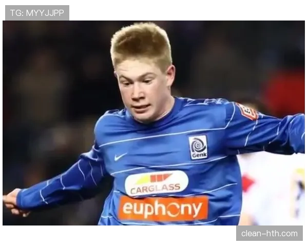 德布劳内从青训到巨星：坚毅成就足球传奇